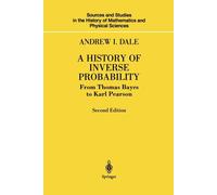 A History of Inverse Probability - Andrew I. Dale - Springer, 2012
