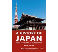 A History of Japan: From Stone Age to Superpower [Lingua inglese]