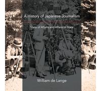 William De Lange A History of Japanese Journalism (Tascabile)