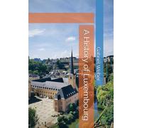 A History of Luxembourg