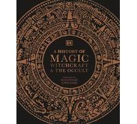 A History of Magic, Witchcraft and the Occult