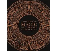 A History of Magic, Witchcraft, and the Occult (Copertina rigida)