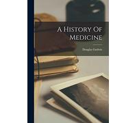 A History Of Medicine
