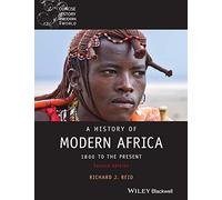 A History of Modern Africa: 1800 to the Present