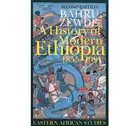 A History of Modern Ethiopia, 1855-1991: Updated and revised edition