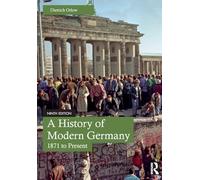 A History of Modern Germany: 1871 to Present