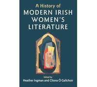 A History of Modern Irish Women's Literature