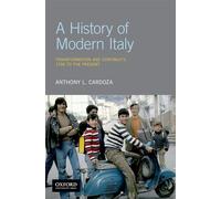 A History of Modern Italy: Transformation and Continuity, 1796 to the Present