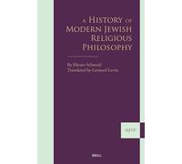 A History of Modern Jewish Religious Philosophy