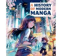 Dennis Culver Insight Editions History of Modern Manga (Copertina rigida)