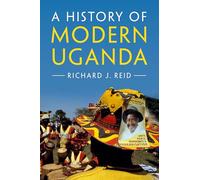 Richard J. Reid A History of Modern Uganda (Tascabile)