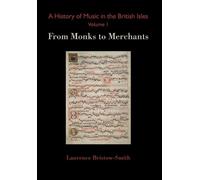 A History of Music in the British Isles, Volume 1 (Copertina rigida)