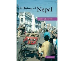 A History of Nepal - Whelpton John