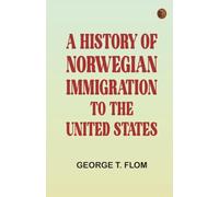 A History of Norwegian Immigration to the United States