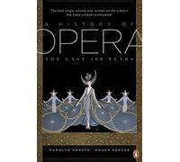 Roger Parker Carolyn Abbate A History of Opera (Tascabile)