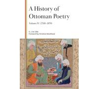 A History of Ottoman Poetry, 1700-1850 (IV): 1700-1850