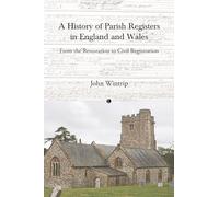 A History of Parish Registers: From the Restoration to Civil Registration