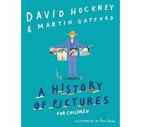 A History of Pictures for Children: From Cave Paintings to Computer Drawings
