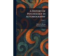 A History of Psychology in Autobiography