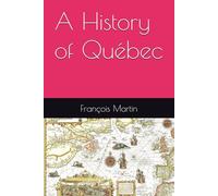 A History of Québec