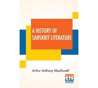 A History Of Sanskrit Literature - Macdonell Arthur Anthony