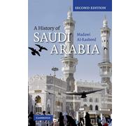 A History of Saudi Arabia - Madawi Al-Rasheed - Cambridge, 2022