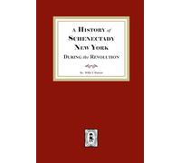 A History of Schenectady During the Revolution