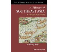 A History of Southeast Asia: Critical Crossroads