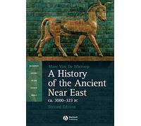 A History of the Ancient Near East: Ca. 3000-323 Bc
