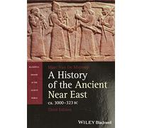 A History of the Ancient Near East, ca. 3000-323 BC, 3rd Edition