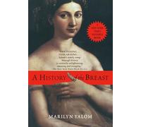 Marilyn Yalom History of the Breast (Tascabile)