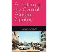 A History of the Central African Republic