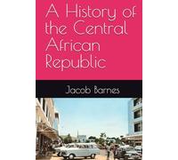 A History of the Central African Republic