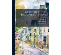 A History of the Discovery of Maine