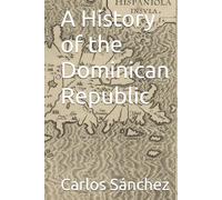 A History of the Dominican Republic