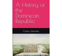 A History of the Dominican Republic