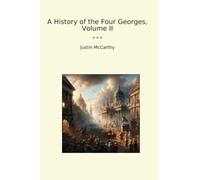A History of the Four Georges, Volume II