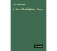 A History of the Holy Eastern Church