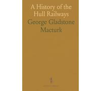 A History of the Hull Railways
