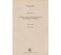 A History of the late revolutions in the kingdom of Naples (rist. anast. 1679)