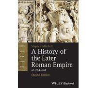 A History of the Later Roman Empire, AD 284-641, 2nd Edition
