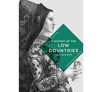 Paul Arblaster A History of the Low Countries (Tascabile)
