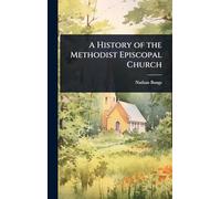 A History of the Methodist Episcopal Church