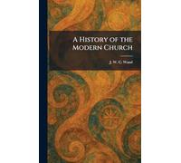 A History of the Modern Church