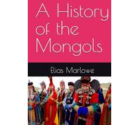 A History of the Mongols