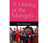 A History of the Mongols