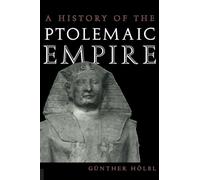 A History of the Ptolemaic Empire