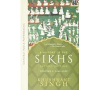 A History of the Sikhs Vol 1 (SECOND EDITION): Volume 1 1469-1838