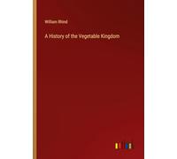 A History of the Vegetable Kingdom