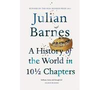 [(A History of the World In 10 1/2 Chapters)] [ By (author) Julian Barnes ] [February, 2010]